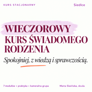 Wieczorowy Kurs Świadomego Rodzenia dla przyszłych rodziców w Siedlcach